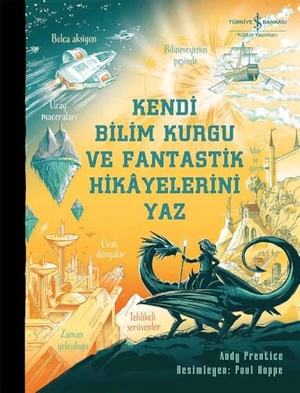 Prentice, Andy. Kendi Bilim Kurgu ve Fantastik Hikayelerini Yaz. Türkiye Is Bankasi Kültür Yayinlari, 2025.