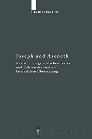 Fink, Uta Barbara. Joseph und Aseneth - Revision des griechischen Textes und Edition der zweiten lateinischen Übersetzung. De Gruyter, 2008.