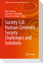Society 5.0: Human-Centered Society Challenges and Solutions