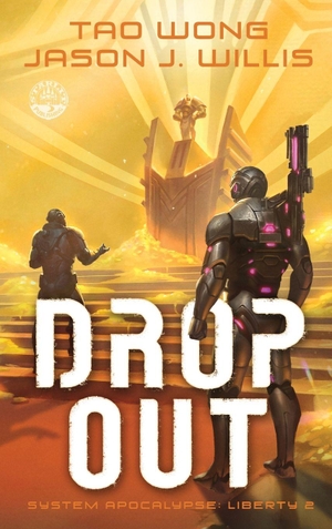 Wong, Tao / Jason J Willis. Dropout - A LitRPG Sci-fi Adventure. Starlit Publishing, 2026.