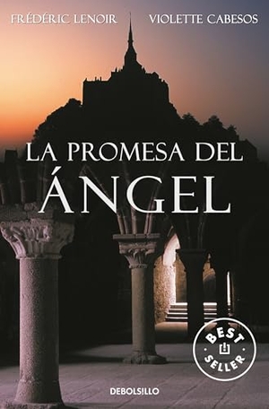 Lenoir, Frédéric / Violette Cabesos. La promesa del ángel. Debolsillo, 2006.