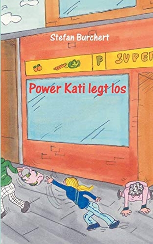 Burchert, Stefan (Hrsg.). Power Kati legt los. Boo