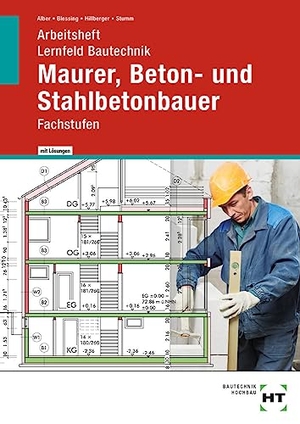 Stumm, K. -M. / Hillberger, Gerd et al. Arbeitsheft mit eingetragenen Lösungen Lernfeld Bautechnik Maurer, Beton- und Stahlbetonbauer - Fachstufen. Handwerk + Technik GmbH, 2021.