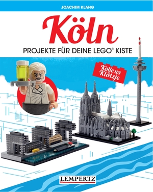 Klang, Joachim. Köln - Projekte für deine LEGO®-Steine. Edition Lempertz, 2018.