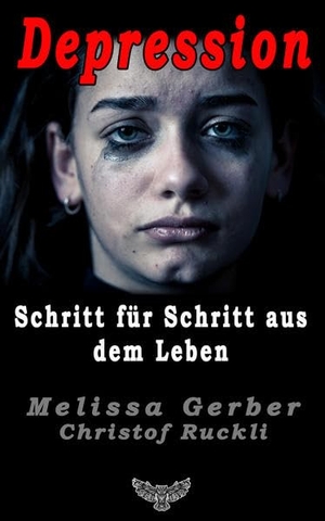 Gerber, Melissa. Depression - Schritt für Schritt aus dem Leben. Merlins Bookshop, 2020.