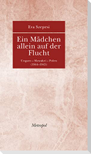 Ein Mädchen allein auf der Flucht