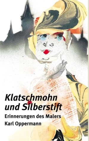 Oppermann, Karl. Klatschmohn und Silberstift II - Erinnerungen des Malers Karl Oppermann. Books on Demand, 2018.