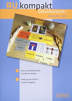 Hauser, Uwe / Stefan Hermann (Hrsg.). RU kompakt Sekundarstufe I Klassen 7/8 Heft 1 - Anregungen und Materialien für den Evangelischen Religionsunterricht. Calwer Verlag GmbH, 2018.
