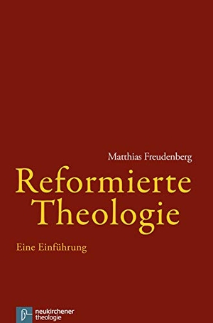 Freudenberg, Matthias. Reformierte Theologie - Eine Einführung. Vandenhoeck + Ruprecht, 2011.