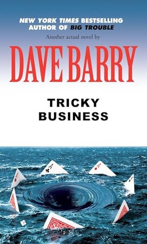 Barry, Dave. Tricky Business. Random House, 2003.
