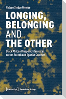 Longing, Belonging and the Other