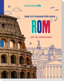 LONELY PLANET Kinderreiseführer Der Cityguide für Kids Rom