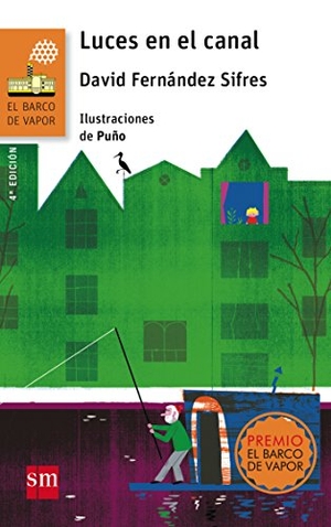 Fernández Sifrés, David / Puño et al. Luces en el canal. Fundación Santa María-Ediciones SM, 2015.