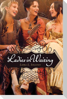 Ladies in Waiting