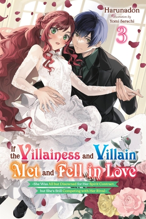 Lund, Evie / Harunadon, Harunadon et al. If the Villainess and Villain Met and Fell in Love, Vol. 3 (light novel). Little, Brown & Company, 2025.