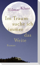 Im Traum suche ich immer das Weite