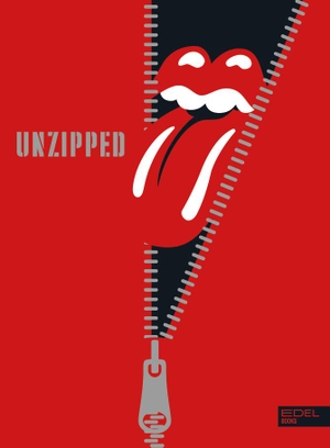 The Rolling Stones UNZIPPED. Deutschsprachige Ausgabe - 60 Jahre Rolling Stones. Das offizielle Buch. EDEL Music & Entertainm., 2021.