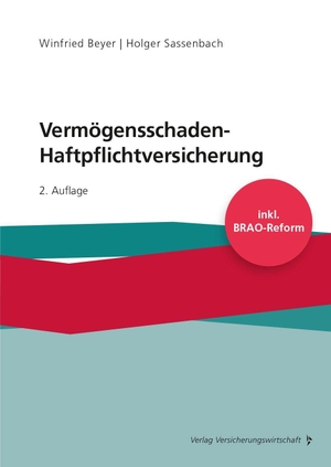 Beyer, Winfried / Holger Sassenbach. Vermögensschaden-Haftpflichtversicherung. VVW-Verlag Versicherungs., 2022.