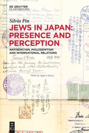 Pin, Silvia. Jews in Japan: Presence and Perception - Antisemitism, Philosemitism and International Relations. de Gruyter Oldenbourg, 2023.