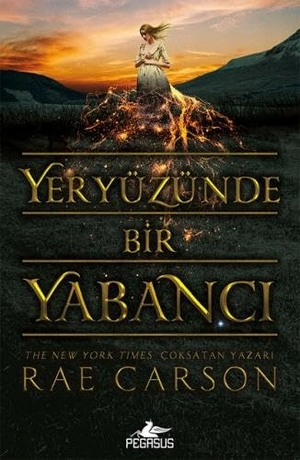Carson, Rae. Yeryüzünde Bir Yabanci. Pegasus Yayincilik, 2020.