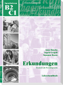 Erkundungen Deutsch als Fremdsprache B2/C1: Lehrerhandbuch