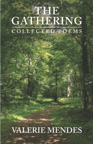 Mendes, Valerie. The Gathering: Collected Poems. LIGHTNING SOURCE INC, 2022.