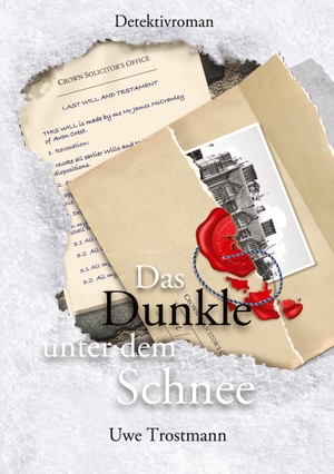 Trostmann, Uwe. Das Dunkle unter dem Schnee - Detektivroman. tredition, 2023.