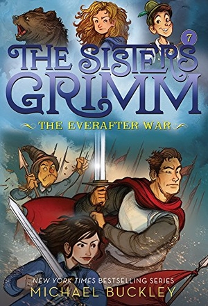 Buckley, Michael. The Everafter War (the Sisters Grimm #7) - Volume 7. Amulet Books, 2018.