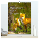 Muttertiere und ihre Jungen (hochwertiger Premium Wandkalender 2024 DIN A2 hoch), Kunstdruck in Hochglanz