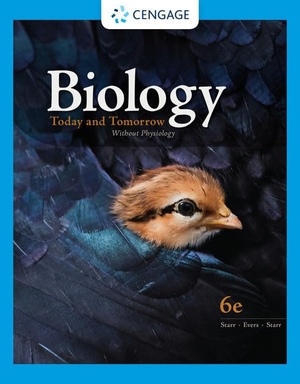 Starr, Cecie / Evers, Christine et al. Biology Today and Tomorrow Without Physiology. Cengage Learning, Inc, 2020.