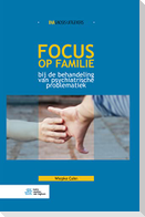 Focus op familie bij de behandeling van psychiatrische problematiek