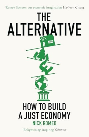 Romeo, Nick. The Alternative - How to Build a Just Economy. Wayland, 2025.