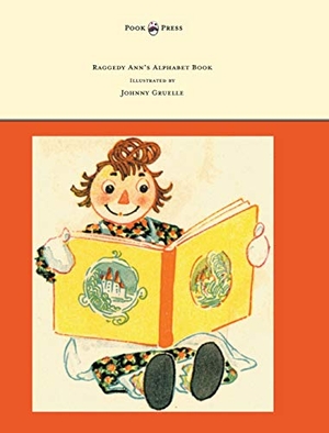 Gruelle, Johnny. Raggedy Ann's Alphabet Book - Written and Illustrated by Johnny Gruelle. Pook Press, 2013.