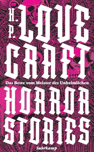 Lovecraft, H. P.. Horror Stories - Das Beste vom Meister des Unheimlichen. Suhrkamp Verlag, 2015.