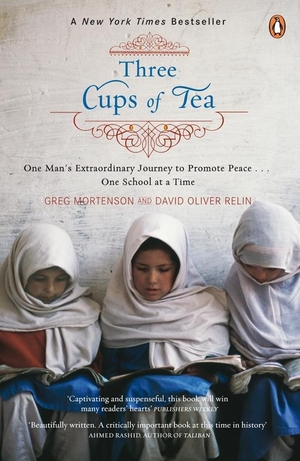 Mortenson, Greg. Three Cups of Tea. Penguin Books Ltd (UK), 2008.