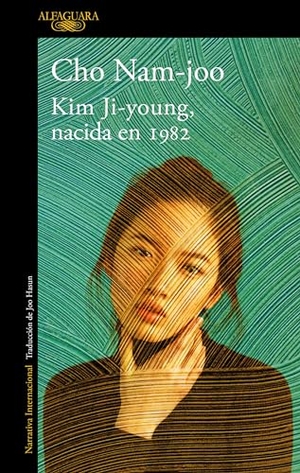 Nam-Joo, Cho. Kim Ji-Young, Nacida En 1982 / Kim Jiyoung, Born 1982. Prh Grupo Editorial, 2019.