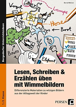 Wehren, Bernd. Lesen, Schreiben & Erzählen üben mit Wimmelbildern - Differenzierte Materialien zu witzigen Bildern aus der Alltagswelt der Kinder (1. und 2. Klasse). Persen Verlag i.d. AAP, 2017.