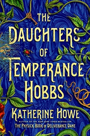 Howe, Katherine. Daughters of Temperance Hobbs. St. Martins Press-3PL, 2020.