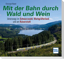 Mit der Bahn durch Wald und Wein