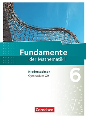 Benölken, Ralf / Durstewitz, Anne-Kristina et al. Fundamente der Mathematik 6. Schuljahr. Schülerbuch Gymnasium Niedersachsen. Cornelsen Verlag GmbH, 2015.