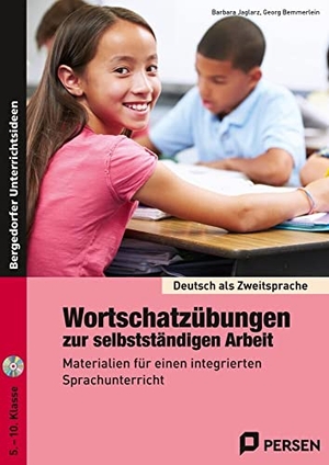Jaglarz, Barbara / Georg Bemmerlein. Wortschatzübungen zur selbstständigen Arbeit - Materialien für einen integrierten Sprachunterricht (5. bis 10. Klasse). Persen Verlag i.d. AAP, 2025.