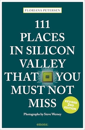 Petersen, Floriana. 111 Places in Silicon Valley That You Must Not Miss - Travel Guide. Emons Verlag, 2026.