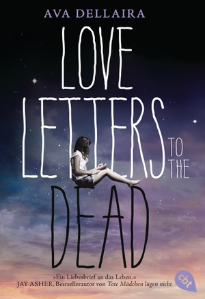 Dellaira, Ava. Love Letters to the Dead. cbt, 2017.