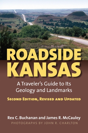 Buchanan, Rex / James R McCauley. Roadside Kansas - A Traveler's Guide to Its Geology and Landmarks?second Edition, Revised and Updated. University Press of Kansas, 2010.