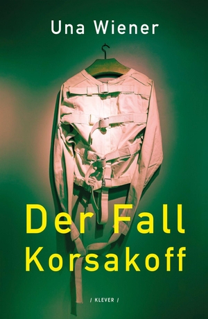 Wiener, Una. Der Fall Korsakoff - Roman. Klever Verlag, 2026.