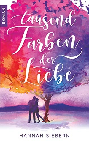 Siebern, Hannah. Tausend Farben der Liebe. Books on Demand, 2020.