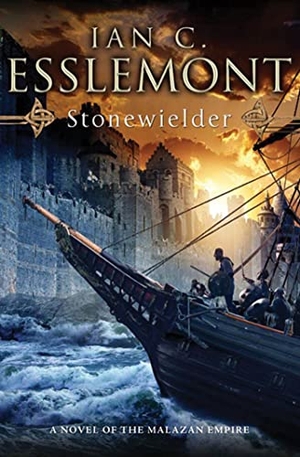 Esslemont, Ian C. Stonewielder - A Novel of the Malazan Empire. Tor Publishing Group, 2011.