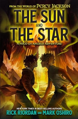 Riordan, Rick / Mark Oshiro. From the World of Percy Jackson: The Sun and the Star. Penguin LLC  US, 2024.
