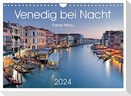 Venedig bei Nacht 2024 (Wandkalender 2024 DIN A4 quer), CALVENDO Monatskalender
