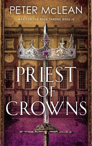 McLean, Peter. Priest of Crowns. Quercus Publishing Plc, 2023.